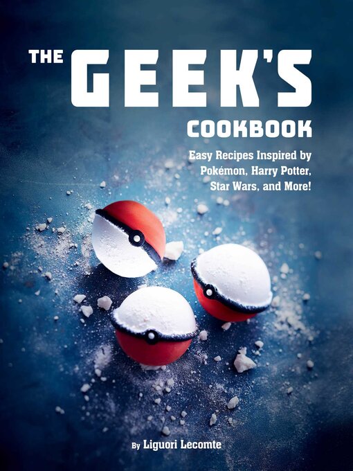 Title details for The Geek's Cookbook by Liguori Lecomte - Wait list